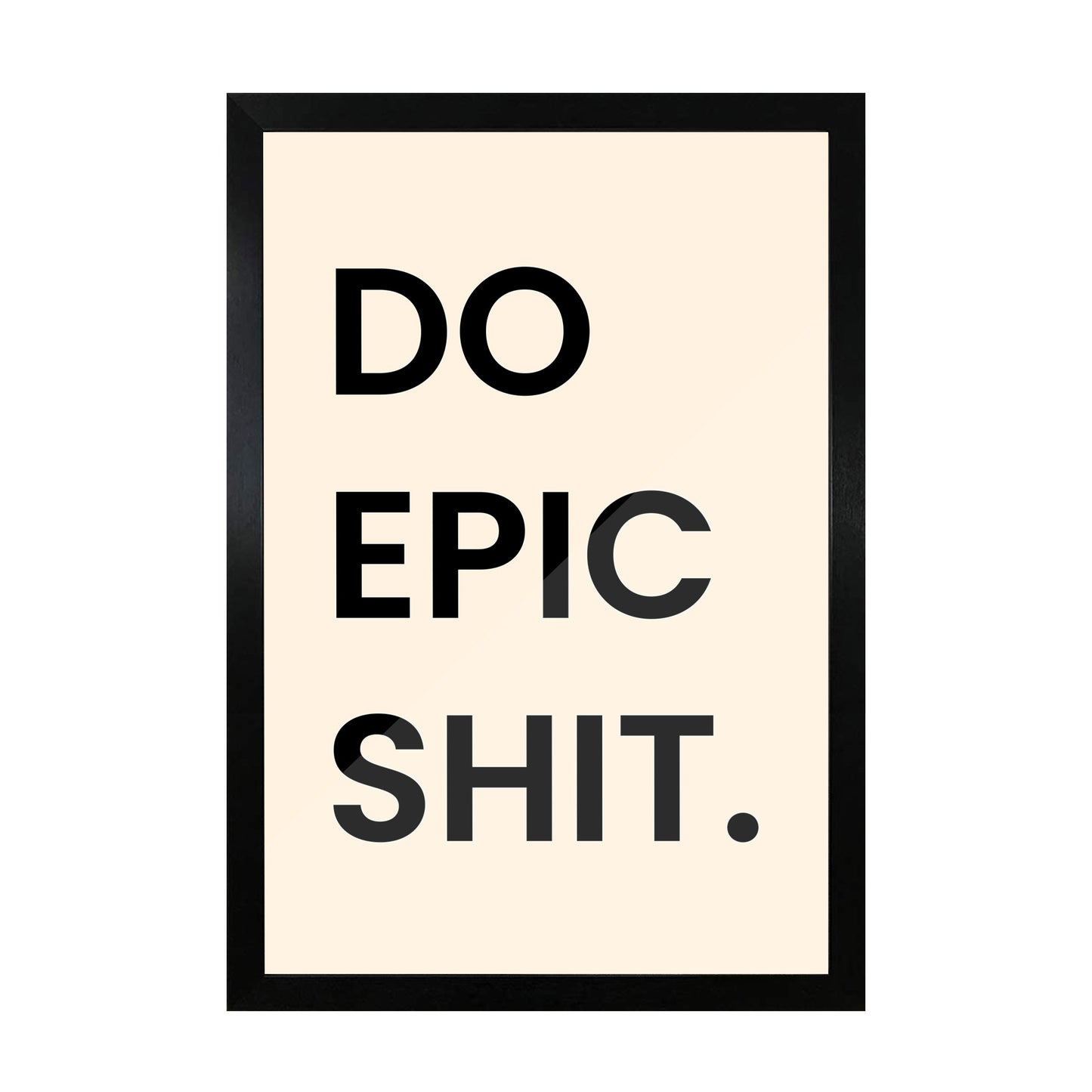 Do Epic Shit frame
